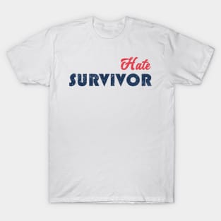 Hate Survivor Text T-Shirt
